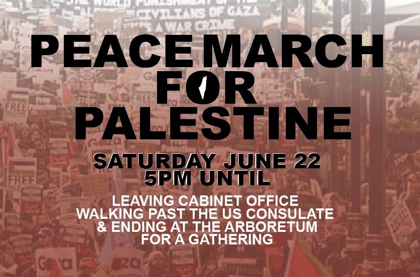  PEACEFUL PROTEST/MARCH FOR PALESTINE: STAND UP FOR HUMANITY AND JUSTICE